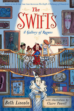 The Swifts: A Gallery of Rogues DG by Beth Lincoln; Illustrated by Claire Powell
