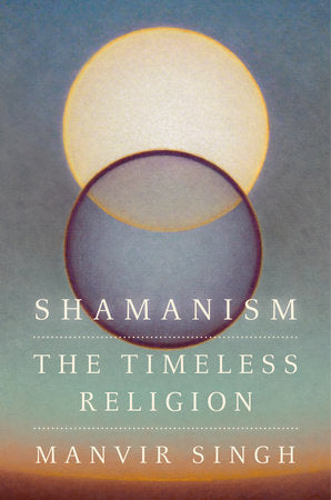 Shamanism Hardcover by Manvir Singh