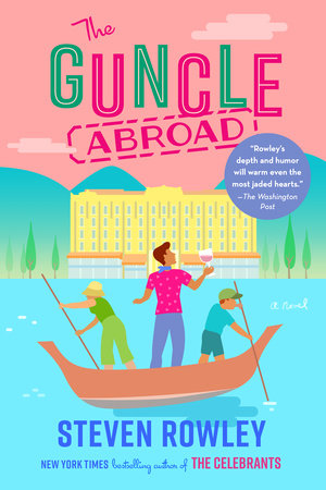 The Guncle Abroad TR by Steven Rowley