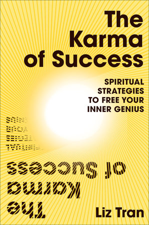 The Karma of Success Hardcover by Liz Tran
