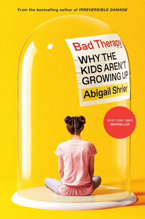 Bad Therapy Hardcover by Abigail Shrier