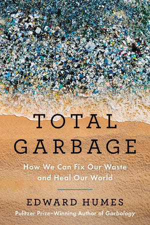 Total Garbage TR by Edward Humes