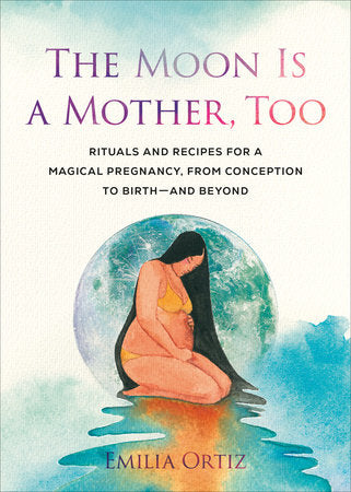 The Moon Is a Mother, Too Paperback by Emilia Ortiz