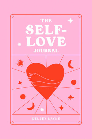 The Self-Love Journal Paperback by Kelsey Layne