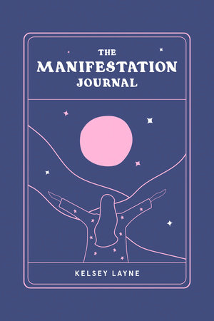 The Manifestation Journal Paperback by Kelsey Layne