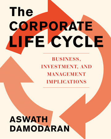 The Corporate Life Cycle Hardcover by Aswath Damodaran
