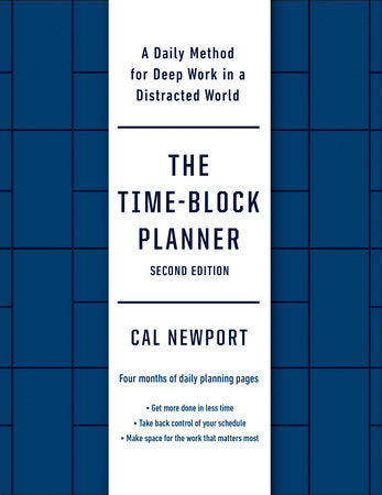 The Time-Block Planner (Second Edition) Merchandise by Cal Newport