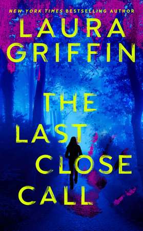 The Last Close Call Paperback by Laura Griffin