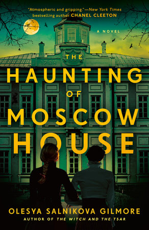 The Haunting of Moscow House Paperback by Olesya Salnikova Gilmore