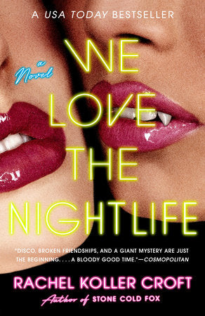 We Love the Nightlife Paperback by Rachel Koller Croft