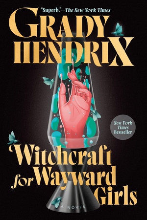 Witchcraft for Wayward Girls TR by Grady Hendrix