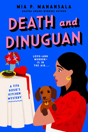 Death and Dinuguan Paperback by Mia P. Manansala