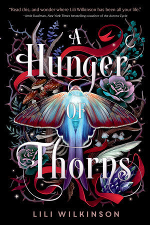 A Hunger of Thorns Paperback by Lili Wilkinson