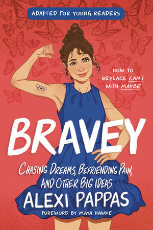 Bravey (Adapted for Young Readers) DG by Alexi Pappas