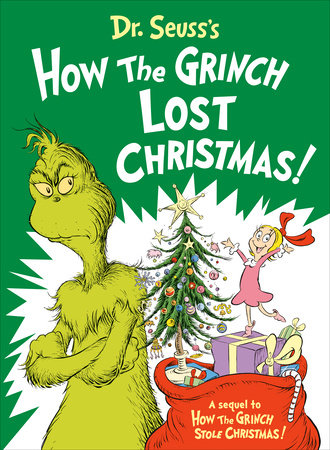Dr. Seuss's How the Grinch Lost Christmas! Hardcover by Alastair Heim; illustrated by Aristides Ruiz