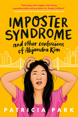 Imposter Syndrome and Other Confessions of Alejandra Kim TR by Patricia Park