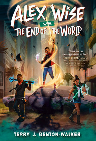 Alex Wise vs. the End of the World DG by Terry J. Benton-Walker
