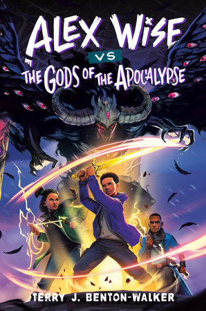 Alex Wise vs. the Gods of the Apocalypse Hardcover by Terry J. Benton-Walker