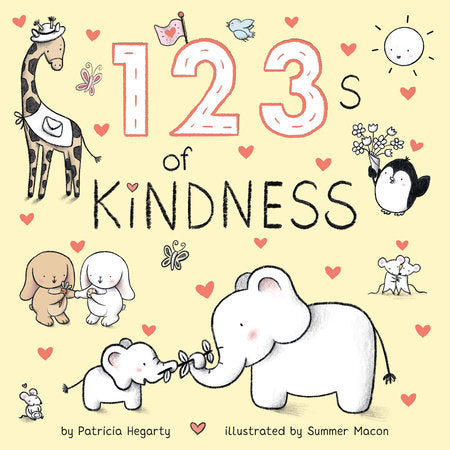 123s of Kindness EL by Patricia Hegarty; illustrated by Summer Macon