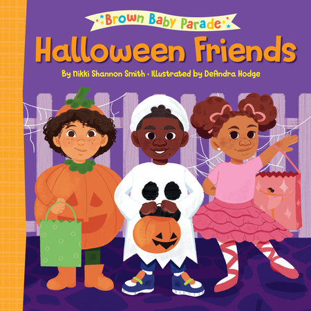 Halloween Friends: A Brown Baby Parade Book Ebook by Nikki Shannon Smith; illustrated by DeAndra Hodge