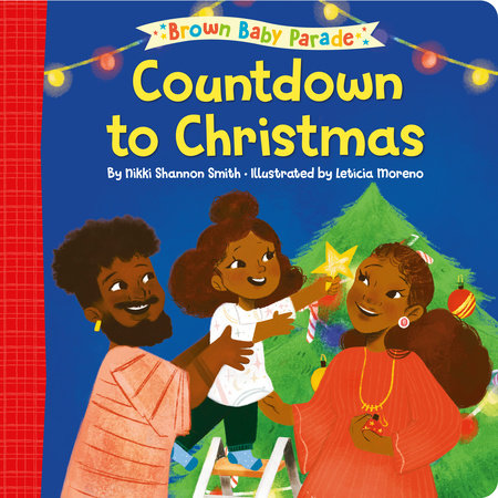 Countdown to Christmas: A Brown Baby Parade Book Ebook by Nikki Shannon Smith; illustrated by Letícia Moreno