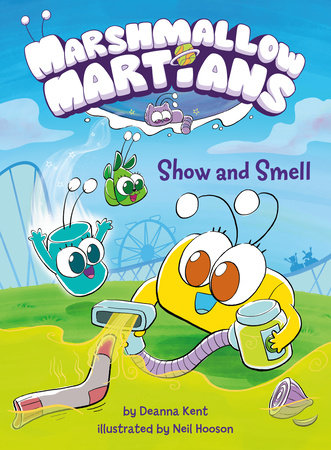 Marshmallow Martians: Show and Smell Hardcover by Deanna Kent; illustrated by Neil Hooson