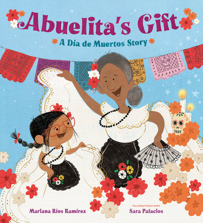 Abuelita's Gift Hardcover by Mariana Ríos Ramírez; illustrated by Sara Palacios