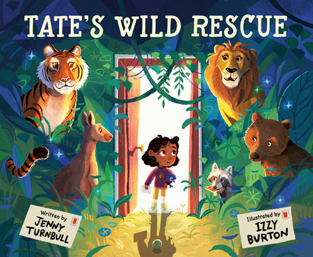 Tate's Wild Rescue Hardcover by Jenny Turnbull; illustrated by Izzy Burton