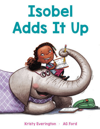 Isobel Adds It Up TR by Kristy Everington; illustrated by AG Ford
