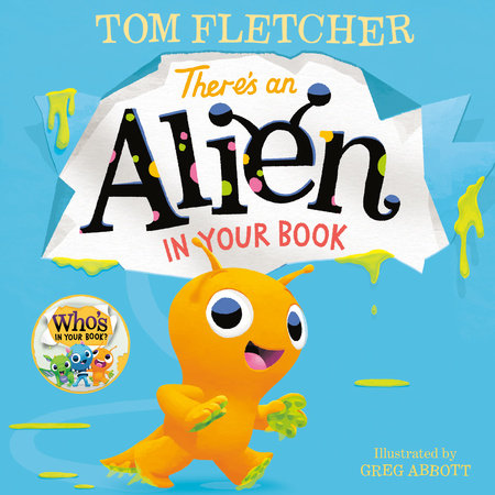 There's an Alien in Your Book TR by Tom Fletcher; illustrated by Greg Abbott