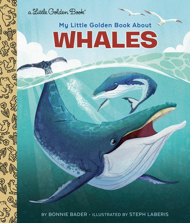 My Little Golden Book About Whales Hardcover by Bonnie Bader; illustrated by Steph Laberis