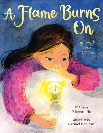 A Flame Burns On Hardcover by Richard Ho; illustrated by Carmel Ben Ami