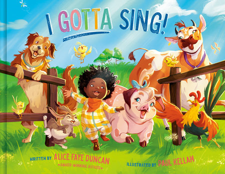 I Gotta Sing! Hardcover by Alice Faye Duncan; Illustrated by Paul Kellam