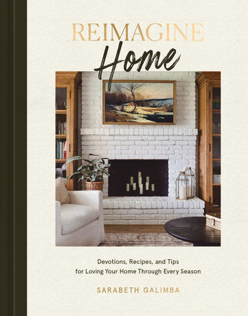 Reimagine Home Hardcover by Sarabeth Galimba
