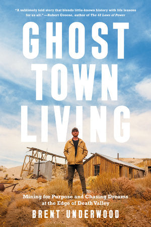 Ghost Town Living Hardcover by Brent Underwood