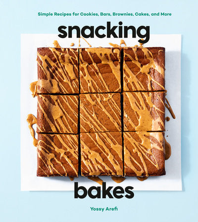 Snacking Bakes Hardcover by Yossy Arefi