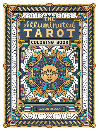 The Illuminated Tarot Coloring Book Paperback by Caitlin Keegan