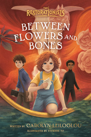 Between Flowers and Bones Paperback by Carolyn Leiloglou; Illustrated by Vivienne To