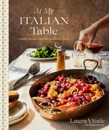 At My Italian Table Hardcover by Laura Vitale with Rachel Holtzman