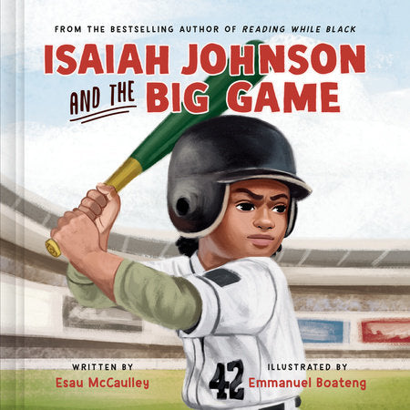 Isaiah Johnson and the Big Game Hardcover by Esau McCaulley; Illustrated by Emmanuel Boateng