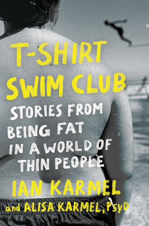 T-Shirt Swim Club Hardcover by Ian Karmel and Alisa Karmel, PsyD