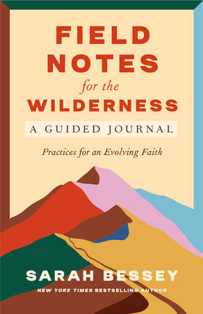 Field Notes for the Wilderness: A Guided Journal Paperback by Sarah Bessey