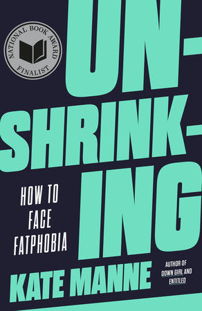 Unshrinking Paperback by Kate Manne