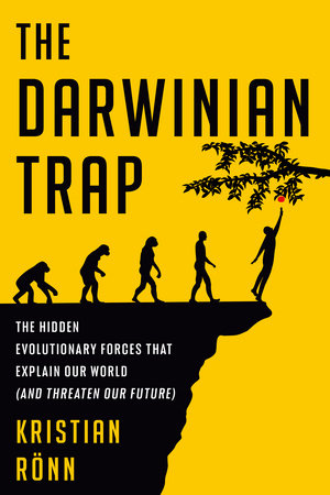 The Darwinian Trap Hardcover by Kristian Rönn