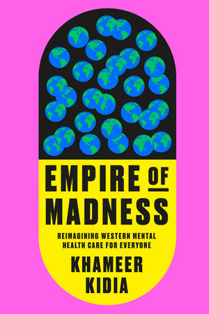 Empire of Madness Hardcover by Khameer Kidia