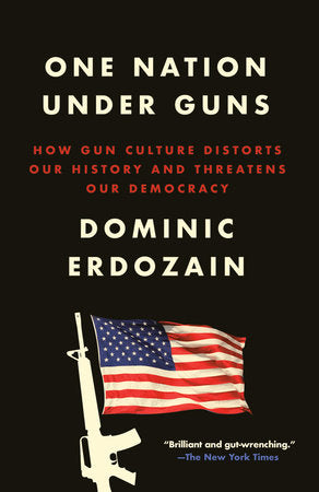 One Nation Under Guns Paperback by Dominic Erdozain