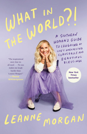 What in the World?! Paperback by Leanne Morgan
