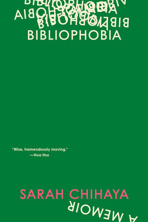 Bibliophobia Hardcover by Sarah Chihaya