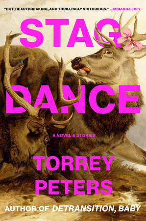Stag Dance Hardcover by Torrey Peters
