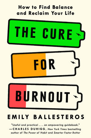 The Cure for Burnout Hardcover by Emily Ballesteros